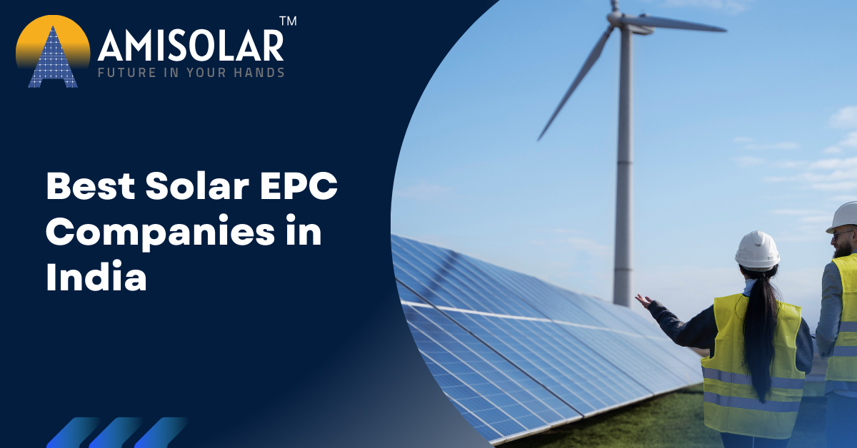 Best Solar EPC Companies In India Amisolar