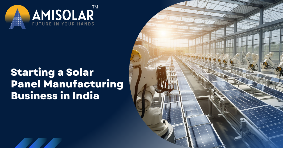 Starting a Solar Panel Manufacturing Business in India