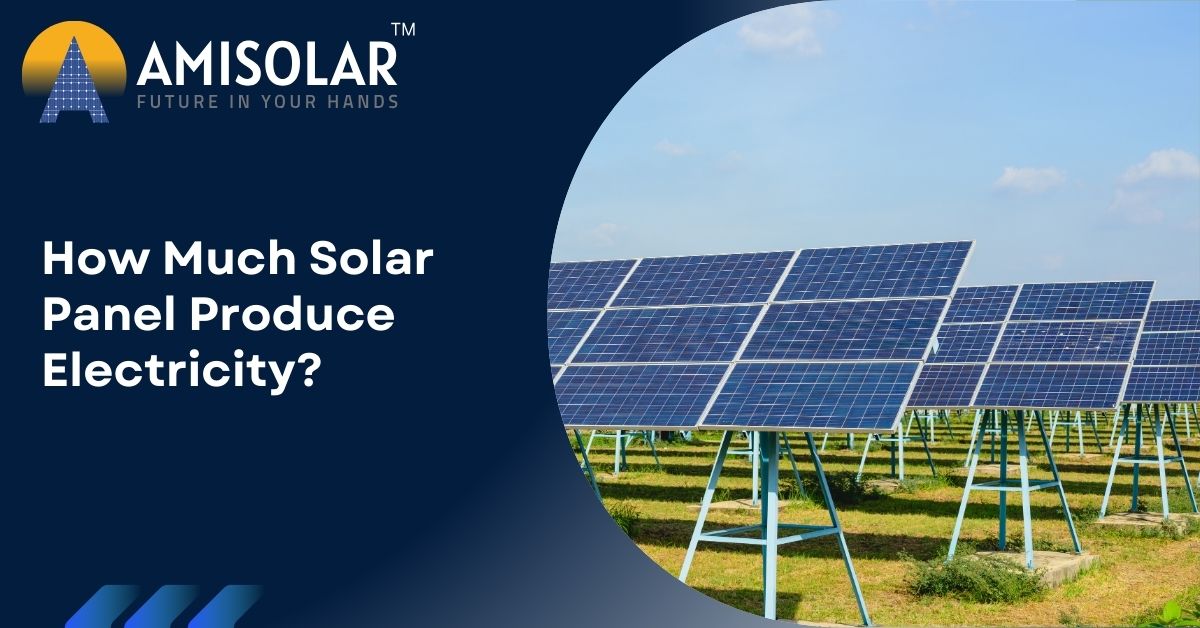 How Much Solar Panel Produce Electricity?