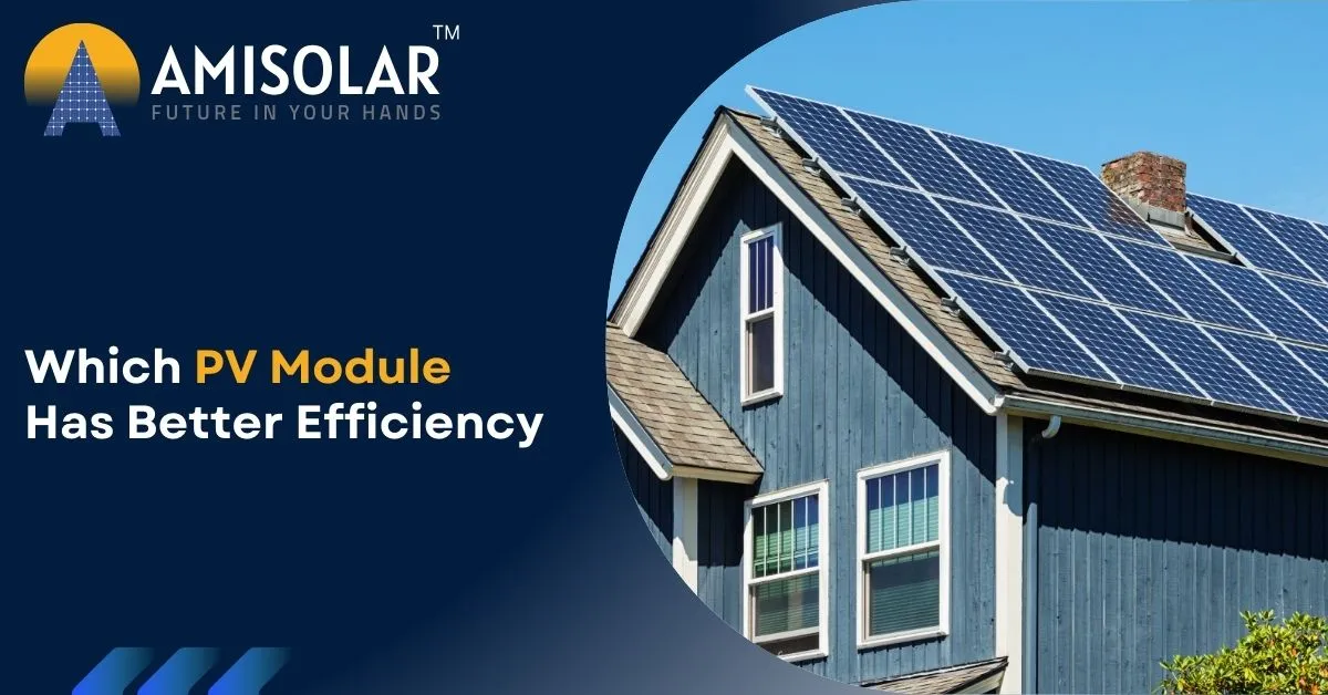 Which PV Module Has Better Efficiency